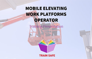 Train Safe's PowerPoint Show of MEWP Operator Training